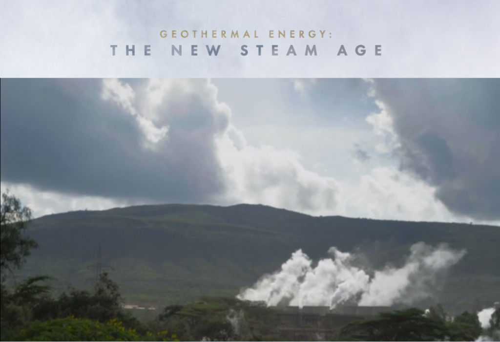 Video: Empowering Kenya with Geothermal – The New Steam Age