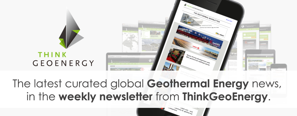 The ThinkGeoEnergy geothermal newsletter – weekly overview on global geothermal news