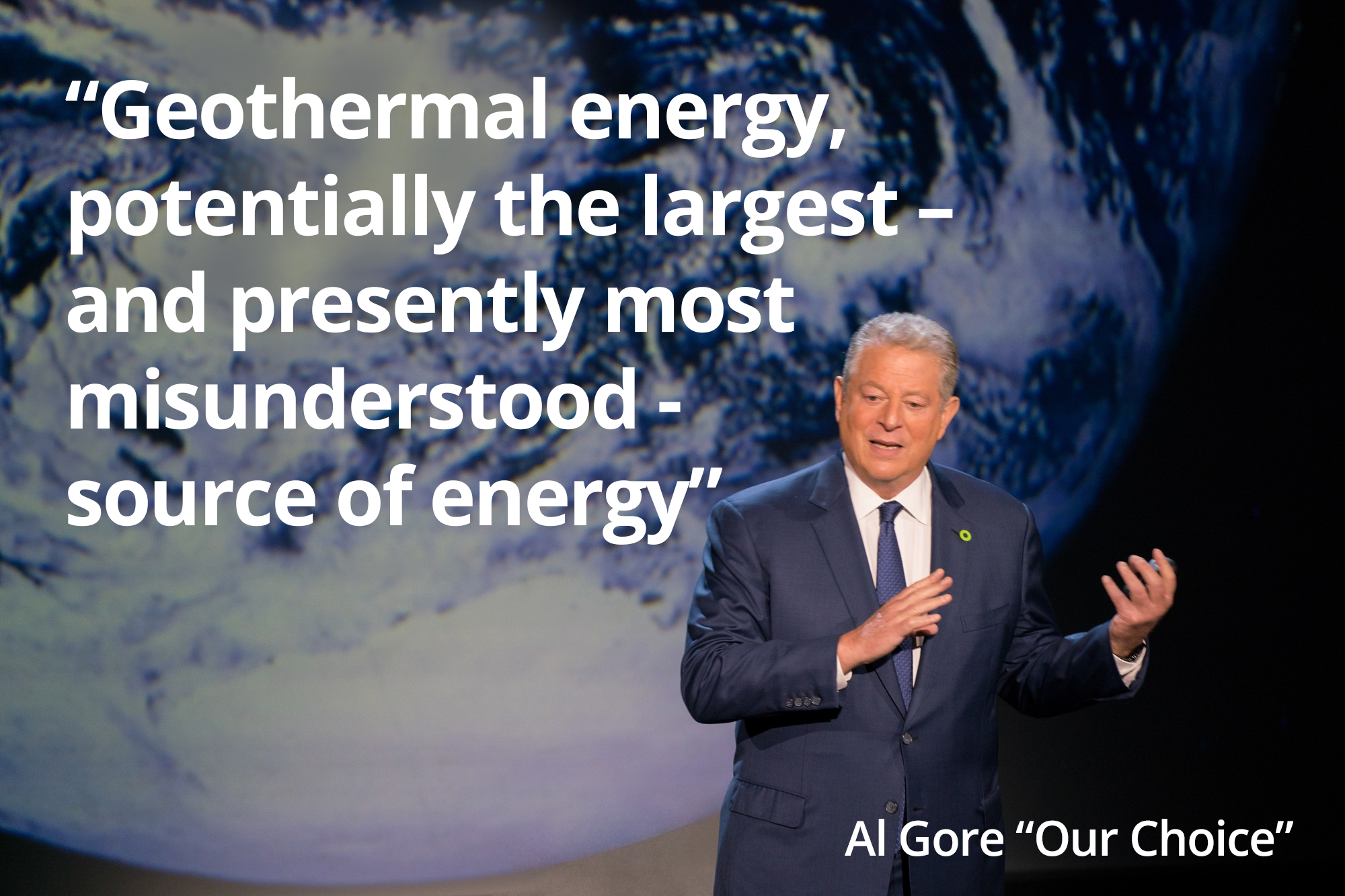 Geothermal energy, potentially the largest and most misunderstood source of energy - Al Gore, Our Choice