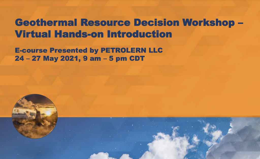 Workshop – Geothermal Resource Decision, May 24-27, 2021