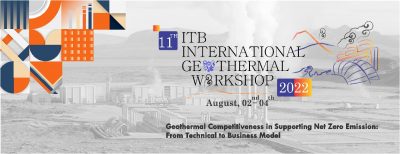 Speakers announced for 11th ITB International Geothermal Workshop, August 2-4, 2022