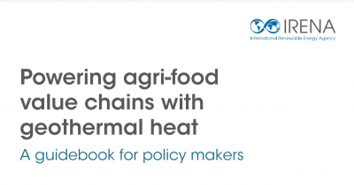 IRENA publishes policy guidebook on geothermal for agri-food