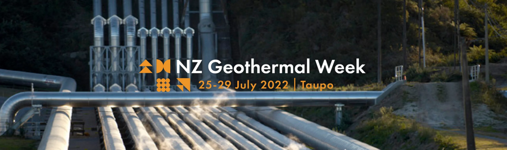 NZ Geothermal Week 2022 – 25-29 July 2022, Taupo, New Zealand
