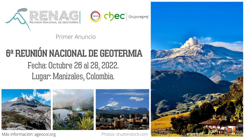 6th National Geothermal Meeting (RENAG), October 24 – 29, Manizales, Colombia