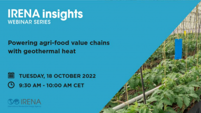 IRENA Webinar – Powering agri-food with geothermal heat – October 18, 2022