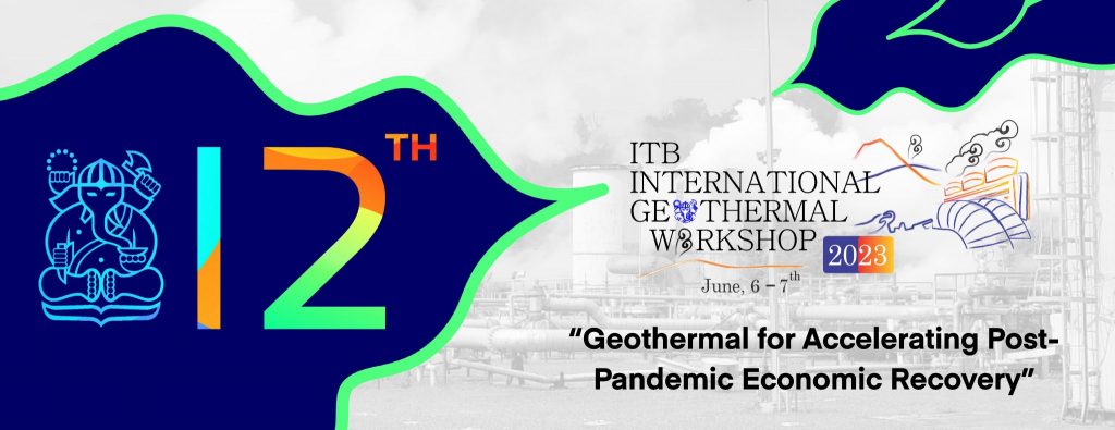 Call for abstracts – 12th ITB International Geothermal Workshop, Bandung, Indonesia