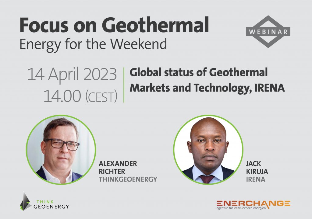 Webinar – Global Status of Geothermal Markets and Technology, IRENA – April 14, 2023