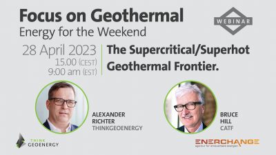 Cancelled/ Webinar – The Supercritical/ Superhot Geothermal Frontier, April 28, 2023