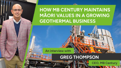 Interview – How MB Century maintains Maori values in a growing geothermal business