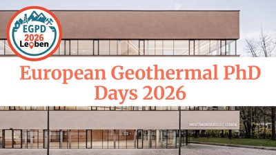 Call for abstracts – European Geothermal PhD Days 2026; Leoben, Austria; 7-10 April 2026