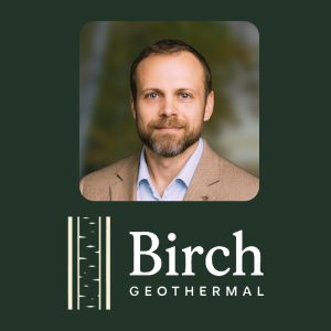 Birch Geothermal: Rooted in speed and building the next generation of Enhanced Geothermal