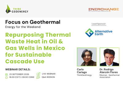 Webinar – Repurposing oil and gas wells in Mexico for geothermal cascade use, 25 September 2026