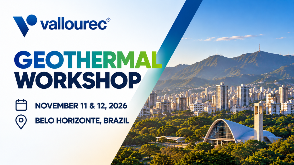 Registration open – Geothermal Workshop by Vallourec; Belo Horizonte, Brazil; 11-12 November 2026